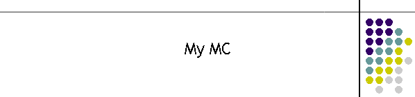 My MC